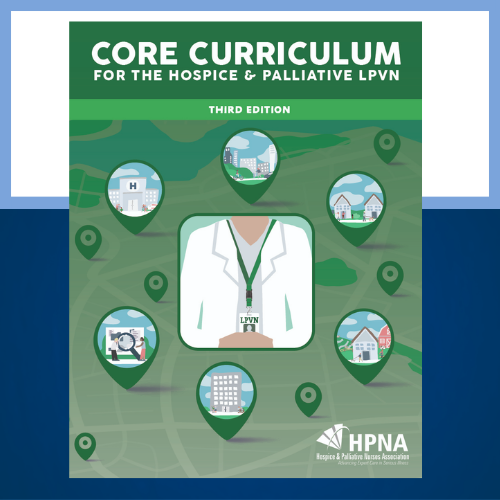 Core Curriculum for the Hospice and Palliative LPVN, 3rd Ed